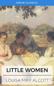 Title: Little Women (Dream Classics), Author: Louisa May Alcott