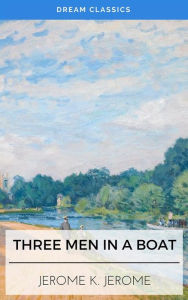 Title: Three Men in a Boat (Dream Classics), Author: Jerome K. Jerome