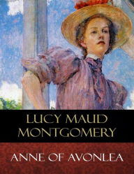 Title: Anne of Avonlea, Author: Lucy Maud Montgomery