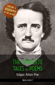 Title: Edgar Allan Poe: The Complete Tales and Poems + A Biography of the Author, Author: Edgar Allan Poe