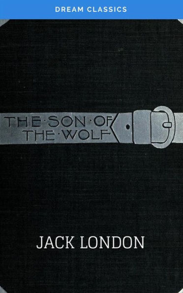 The Son of the Wolf (Dream Classics)