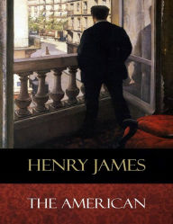 Title: The American, Author: Henry James