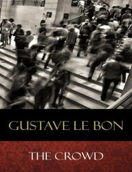 Title: The Crowd, Author: Gustave Le Bon