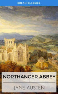 Title: Northanger Abbey (Dream Classics), Author: Jane Austen