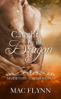Caught By the Dragon: Maiden to the Dragon, Book 1 (Dragon Shifter Romance)