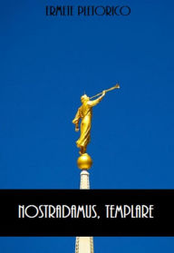 Title: Nostradamus, Templare, Author: Ermete Pletorico