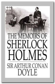 Title: The Memoirs of Sherlock Holmes, Author: Arthur Conan Doyle