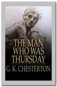 Title: The Man Who Was Thursday, Author: G. K. Chesterton