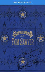 Title: The Adventures of Tom Sawyer (Dream Classics), Author: Dream Classics