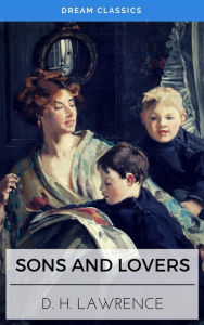 Title: Sons and Lovers (Dream Classics), Author: D. H. Lawrence