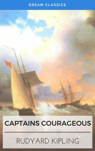 Title: Captains Courageous (Dream Classics), Author: Rudyard Kipling