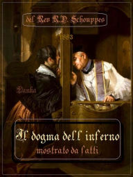 Title: Il dogma dell'Inferno, Author: Rev R.P. Schouppes