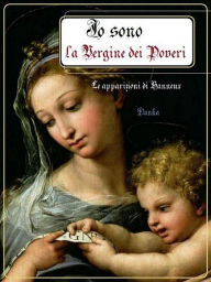 Title: Io sono la Vergine dei Poveri: Le apparizioni di Banneux, Author: La tradizione Cattolica