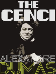 Title: The Cenci, Author: Alexandre Dumas