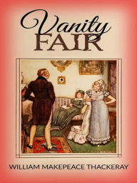 Title: Vanity Fair, Author: William Makepeace Thackeray