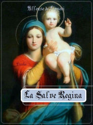 Title: La Salve Regina, Author: Alfonso de Liguori