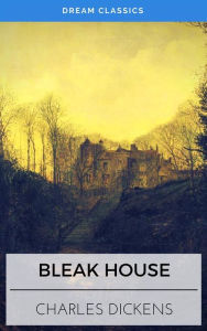 Title: Bleak House (Dream Classics), Author: Charles Dickens