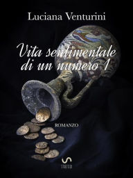 Title: Vita sentimentale di un numero 1, Author: LUCIANA VENTURINI