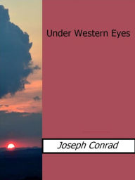 Title: Under Western Eyes, Author: Joseph Conrad