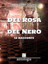 Title: Del Rosa e del Nero, Author: Giovanni Odino