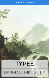 Title: Typee (Dream Classics), Author: Herman Melville