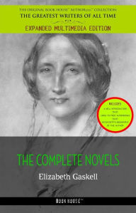 Title: Elizabeth Gaskell: The Complete Novels, Author: Elizabeth Gaskell