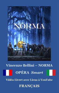 Title: NORMA (avec notes): Libretto ebook (FRANÇAIS - Italien), Author: Vincenzo BELLINI