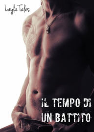 Title: Il tempo di un battito, Author: Layla Tales