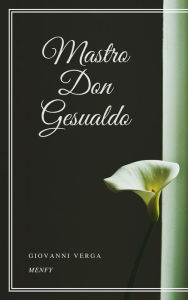 Title: Mastro Don Gesualdo, Author: Giovanni Verga