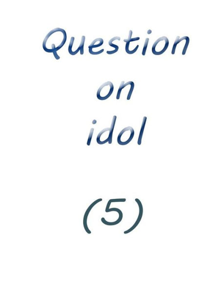 question on idol (5)