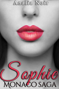 Title: Sophie Monaco Saga (Tome 1), Author: Analia Noir