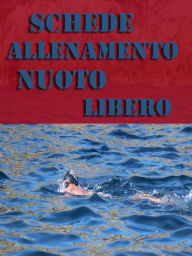 Title: Schede Allenamento Nuoto Libero, Author: Muscle Trainer