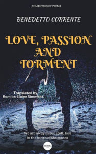Title: Love, Passion and Torment, Author: Benedetto Corrente