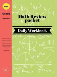 Title: 4th Grade Math Review Packet Daily Workbook: Daily Practice Workbook-Builds and Boosts Key Skills Including Math Drills and Vertical Multiplication Problems, Author: Nadine Alison Torrance