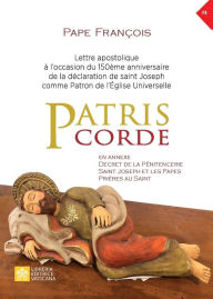Title: Patris corde: Lettre apostolique à l'occasion du 150ème anniversaire de la déclaration de Saint Joseph comme patron de l'Église universelle, Author: Pape Franïois - Jorge Mario Bergoglio