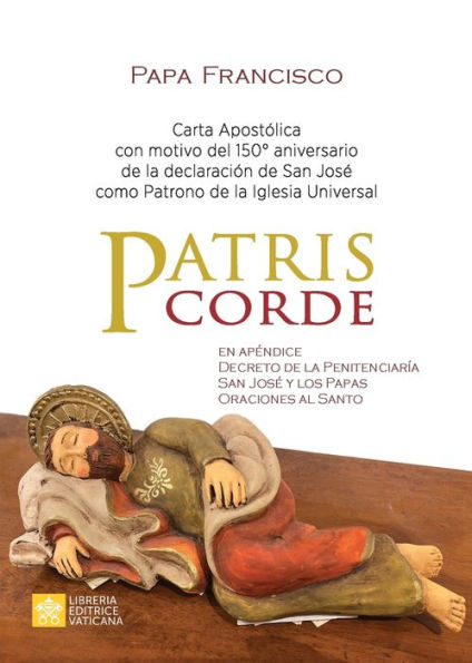 Patris corde: Carta apostólica con motivo del 150º aniversario de la declaración de san José como patrono de la Iglesia Universal