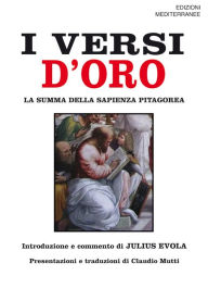 Title: I Versi d'Oro: La summa della sapienza pitagorea, Author: Julius Evola