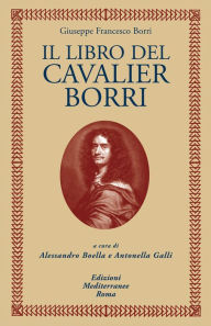 Title: Il libro del Cavalier Borri, Author: Giuseppe Francesco Borri