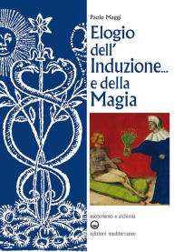 Title: Elogio dell'induzione... e della magia, Author: Paolo Maggi