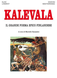 Title: Kalevala: Il grande poema epico finlandese, Author: Elias Lönnrot
