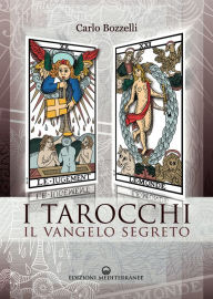 Title: I Tarocchi - il Vangelo segreto, Author: Carlo Bozzelli