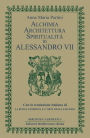 Alchimia, architettura, spiritualità in Alessandro VII: Con la traduzione italiana di La buona filosofia e l'arte della salvezza