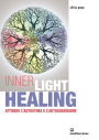 Inner Light Healing: attivare l'autostima e l'autoguarigione