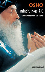 Title: Mindfulness 4.0: la meditazione nel XXI secolo, Author: Osho