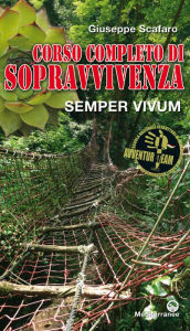 Title: Corso completo di sopravvivenza: Semper vivum, Author: Giuseppe Scafaro