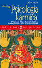 Iniziazione alla psicologia karmica: Dinamica delle relazioni affettive, dei sentimenti e delle scelte destiniche