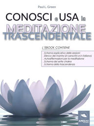 Title: Conosci e usa la Meditazione Trascendentale, Author: Paul L. Green