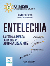 Title: Entelechia: La forma compiuta della nostra autorealizzazione, Author: Simone Bedetti