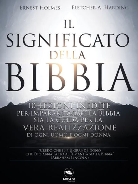 Il Significato della Bibbia: 10 lezioni inedite per imparare come la Bibbia sia la guida per la vera realizzazione di ogni uomo e ogni donna