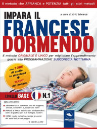 Title: Impara il francese dormendo. Livello Base - 1: Grammatica e Sintassi - Parole e Frasi - Verbi, Author: Eric Edwards